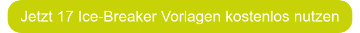 Jetzt 17 Ice-Breaker Vorlagen kostenlos nutzen