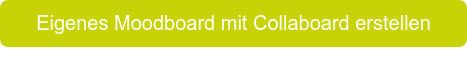 Eigenes Moodboard mit Collaboard erstellen